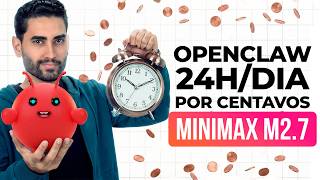 Como Usar OPENCLAW 24h Por Dia Gastando CENTAVOS | MINIMAX M2.7 (Guia de Instalação Completo)
