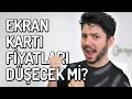 EKRAN KARTI FİYATLARI DÜŞECEK Mİ? SATICILARA SORDUM