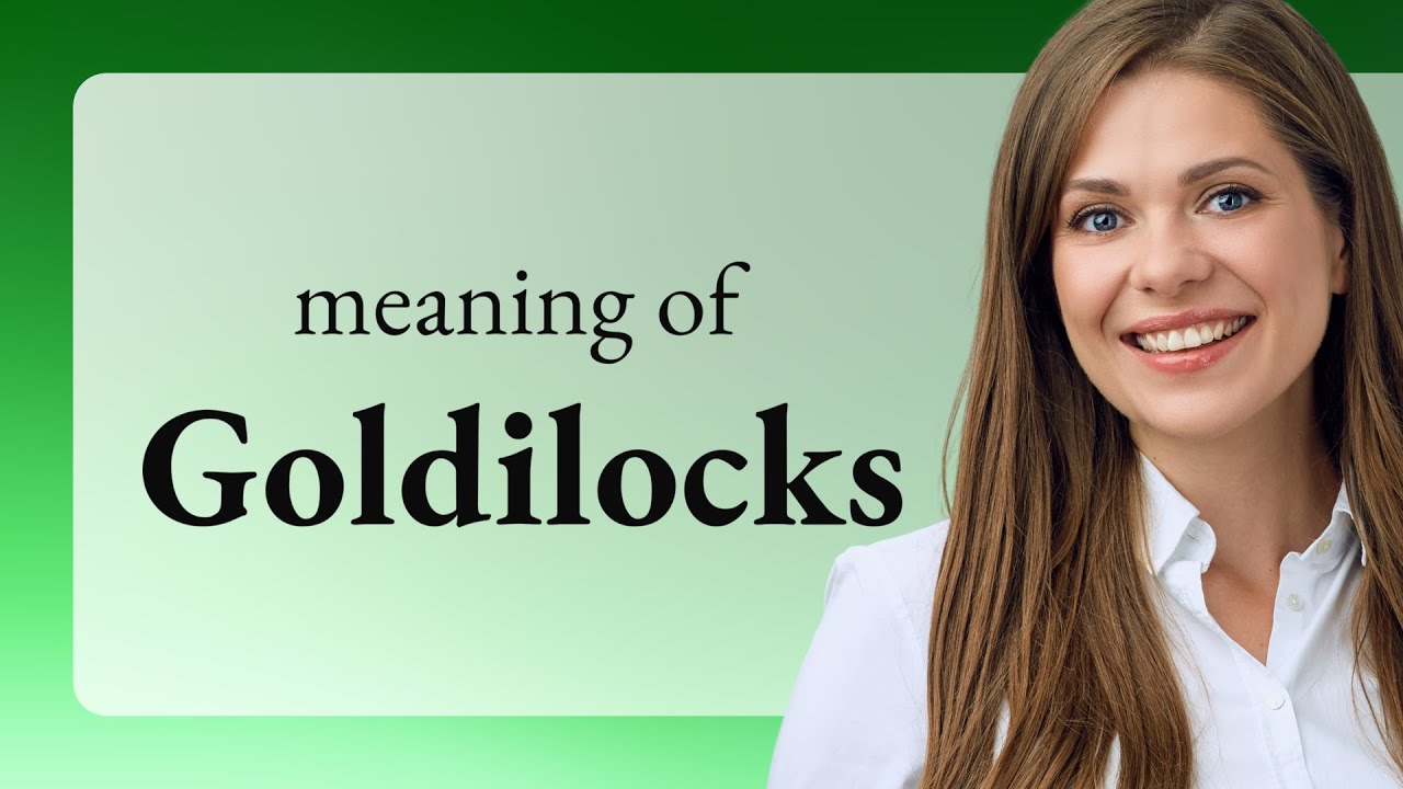 goldilocks hypothesis meaning