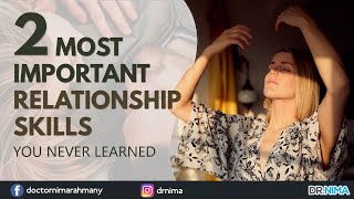 The Two Most Important Relationship Skills You Never Learned