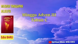 EDISI BARU | Minggu Adven III - Tahun C | 12 Desember 2021 | Mazmur Tanggapan dan Alleluya