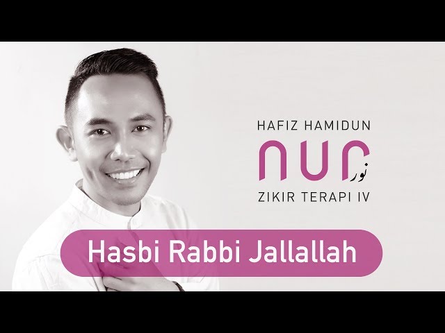 Hafiz Hamidun - Hasbi Rabbi Jallallah (Album Nur Zikir Terapi IV) class=