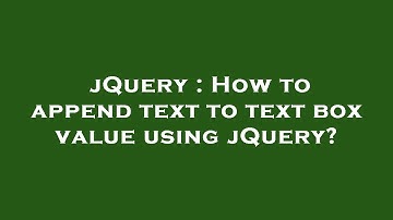 jQuery : How to append text to text box value using jQuery?