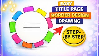 Easy Title Page Border Design Drawing Step by Step | Creative Notebook Decoration Idea for School
