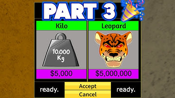 Trading Kilo to Leopard! W Trades! (Part 3)