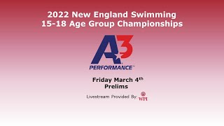2022 New England Swimming 15-18 Age Group Championships (Friday Prelims)