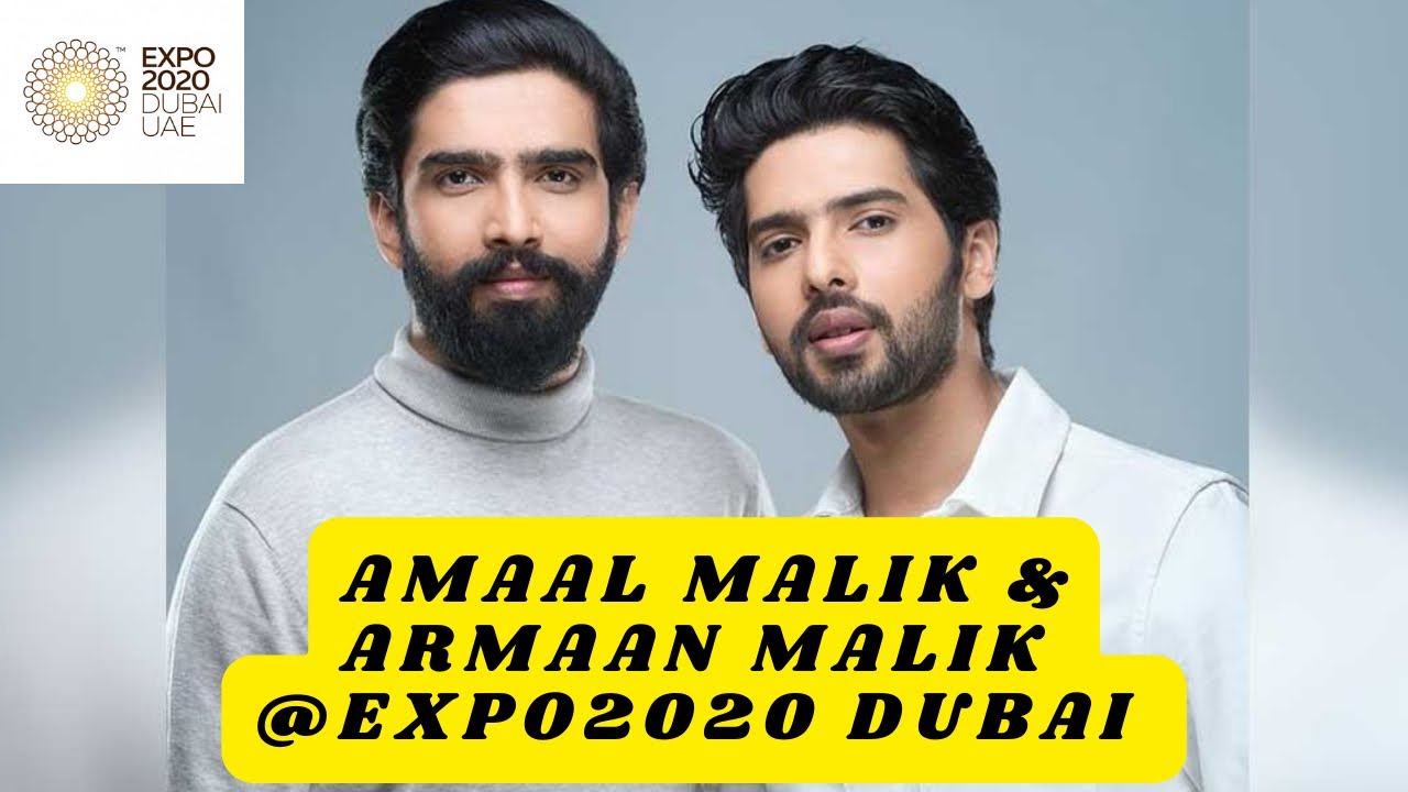 Amaal & Armaan Malik @expo2020 Dubai. #armaanmalik #chaleaana #besabriyaan #boldonazara #sabtera.