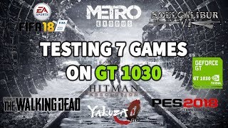 NVIDIA GT 1030 Testing 7 Games | 1080p | PART 3