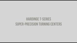 Hardinge T-Series SUPER-PRECISION Lathe