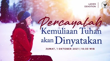 Ladies Devotion | Jemaat Online Gereja BEST | Percayalah Kemuliaan Tuhan Akan Dinyatakan