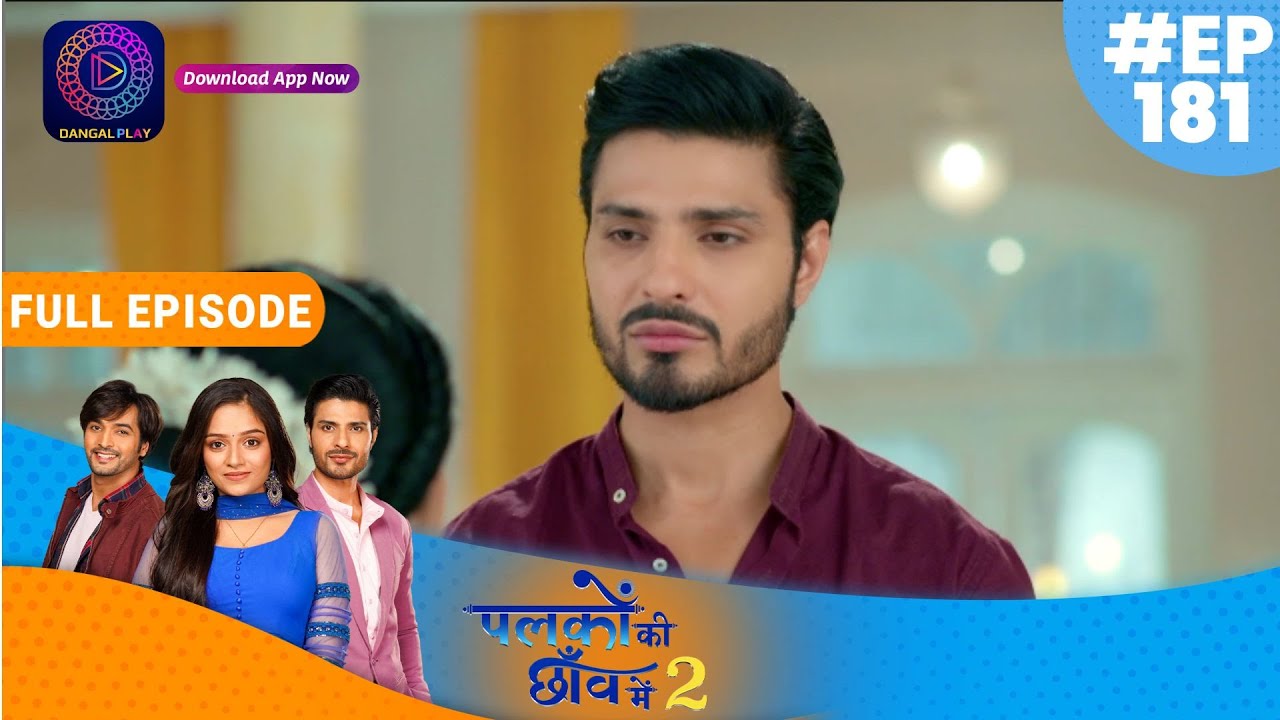 Palkon ki Chhaanv mein 2 | 15 April 2023 Full Episode 181 | पलकों की छाँव में 2 | Dangal TV