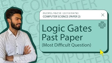 Logic Gates | Trace Table To Logic Circuit | Most Difficult Past Paper Question | O Level CS