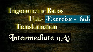 1(A) - 6(d) - Trigonometric Ratios upto transformation
