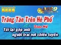 Karaoke Trăng Tàn Trên Hè Phố | Tone Nữ beat chuẩn | Nhạc sống LA STUDIO | Karaoke 9669