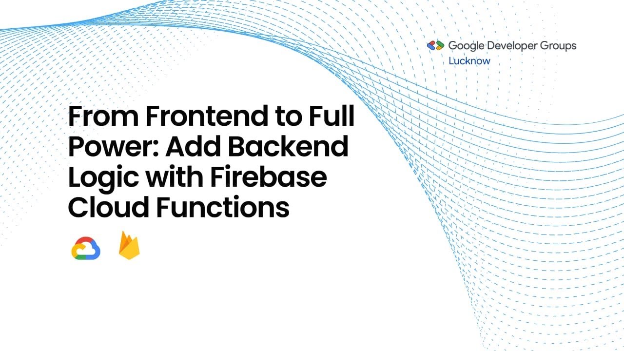 📍 [Cloud] From Frontend to Full Power: Add Backend Logic with Firebase ...
