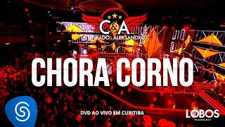 Conrado e Aleksandro - Chora Corno (DVD AO VIVO EM CURITIBA) chords
