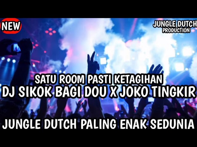DJ SIKOK BAGI DUO X JOKO TINGKIR JUNGLE DUTCH TERBARU 2022 class=