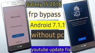 Galaxy J5 2016 frp bypass  android 7.1.1 without pc 2022 | galaxy j510f frp unlock 2022