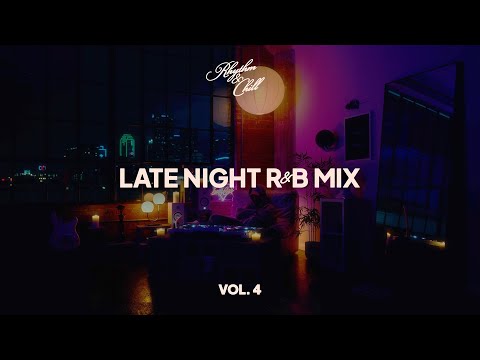 Rhythm & Chill Vol. 4 | Late Night R&B Mix (Chill R&B) | SZA, Drake, Kehlani, Bryson Tiller, Giveon