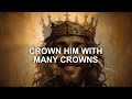 Crown Him With Many Crowns | Elohim Worship