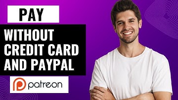 How To Pay Patreon Without Credit Card And PayPal
