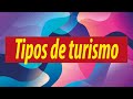 Tipos de turismo