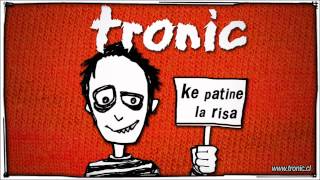 TRONIC - Malos Amigos