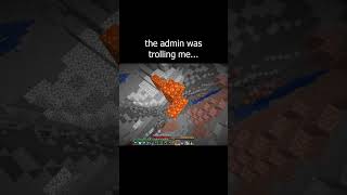 the admin was trolling me...