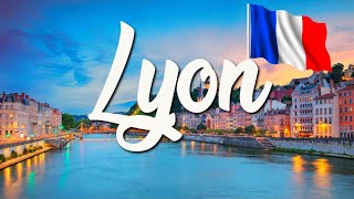 10 BEST Things To Do In Lyon | What To Do In Lyon