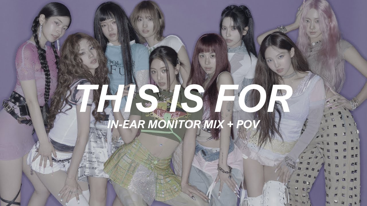 TWICE 'THIS IS FOR' In-Ear Monitor Mix + Music Show POV