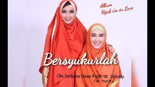 BERSYUKURLAH - OKI SETIANA DEWI FEAT. SHINDY