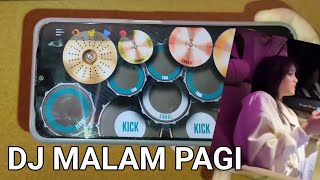 DJ MALAM PAGI || REAL DRUM COVER