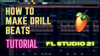 How to make Drill Beats in FL STUDIO 21 | EASY & SIMPLE TUTORIAL FOR BEGINNERS |  SOURAAV