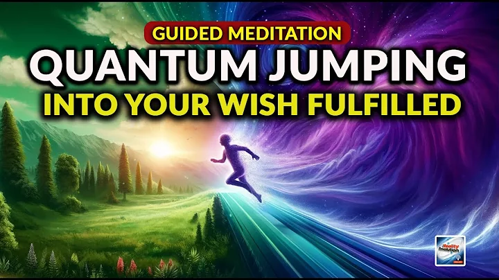 Guided Meditation  - Quantum Jumping Into Your Wish Fulfilled