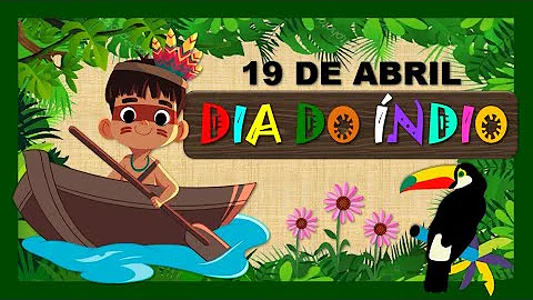Qual a importância da data 19 de abril para os povos indígenas *?