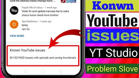 Known YouTube issues [9/15] Issues with uploads and saving thumbnails Known youtube issues YT Studio