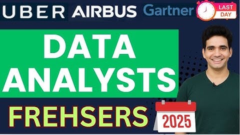 Data Analyst Jobs for Freshers | UBER, GARTNER, AIRBUS Hiring | Last Day to Apply