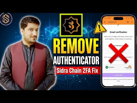 Sidra Chain Authenticator Remove Method | How to Remove Authenticator in Sidra Chain App 2026
