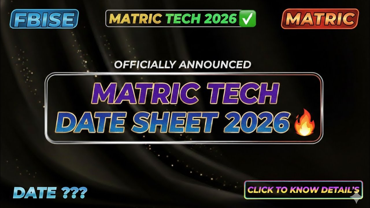 Расписание экзаменов Matric Tech 2026 | Расписание экзаменов FBISE Matric | Официальное уведомлен...