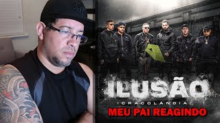 MEU PAI REAGINDO A - ILUSÃO 