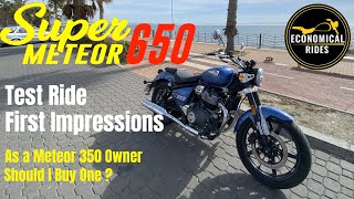 Royal Enfield Super Meteor 650  Test Ride By A Meteor 350 Owner  Should I Upgrade ?