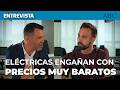 CUENTAS CORRIENTES | «Hay eléctricas que engañan con precios muy baratos de luz»