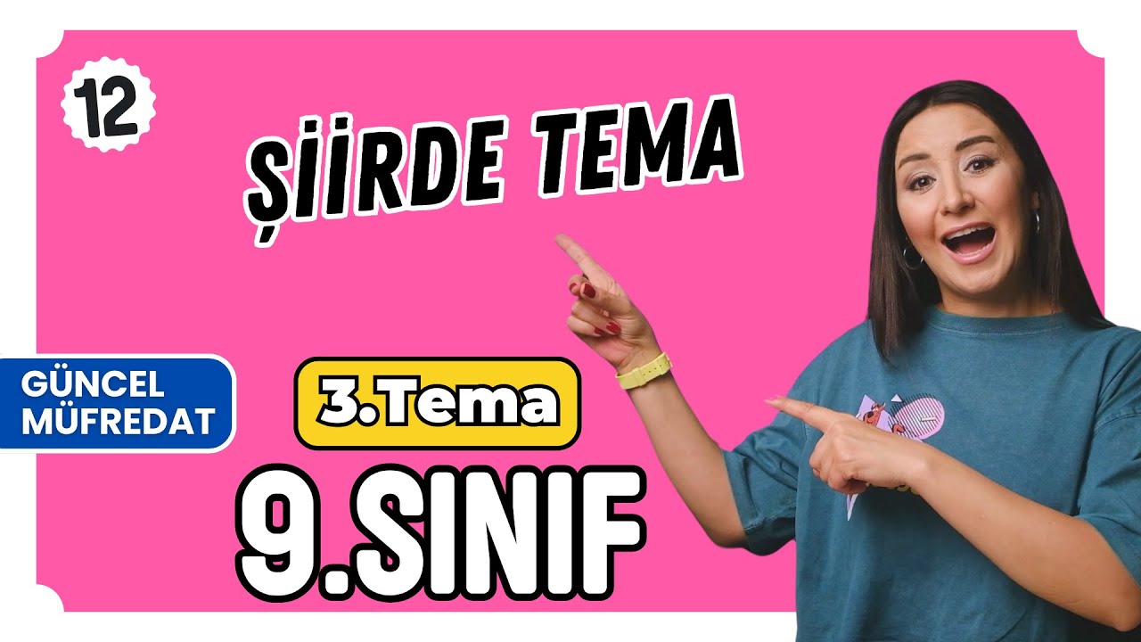 şiirde tema  3. tema 9. sınıf 2025 Yeni Müfredat