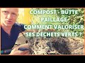 Compost - Butte - Paillage ► Comment valoriser les déchets (ressources) de son potager ?