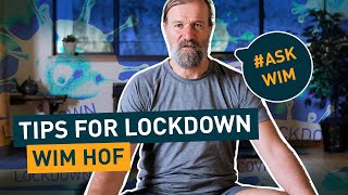 Wim Hof's tips for the lockdown | #AskWim