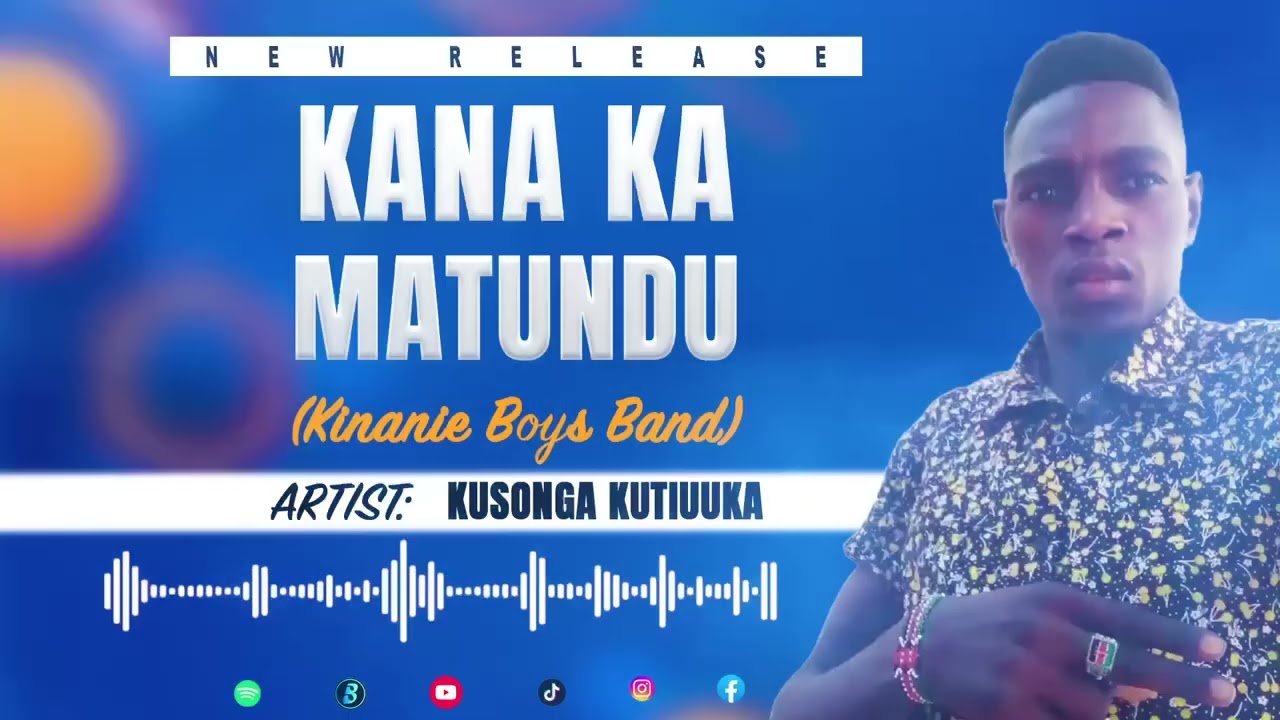 Kusonga Kutiuuka   Kana Ka Matundu Official Audio - 0798829347