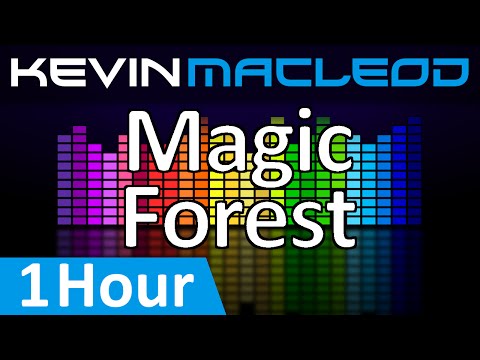 Kevin MacLeod: Magic Forest [1 HOUR]