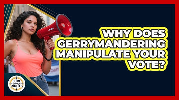 Why Does Gerrymandering Manipulate Your Vote? - Guide To Your Rights