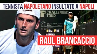 Raul BRANCACCIO🎾 Tennista napoletano INSULTATO a Napoli 😡 \\