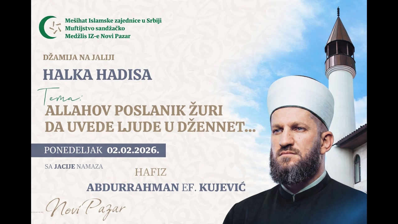 HALKA HADISA -Allahov poslanik ﷺ žuri da uvede ljude u Džennet-Muftija hfz.Abdurrahman Kujević